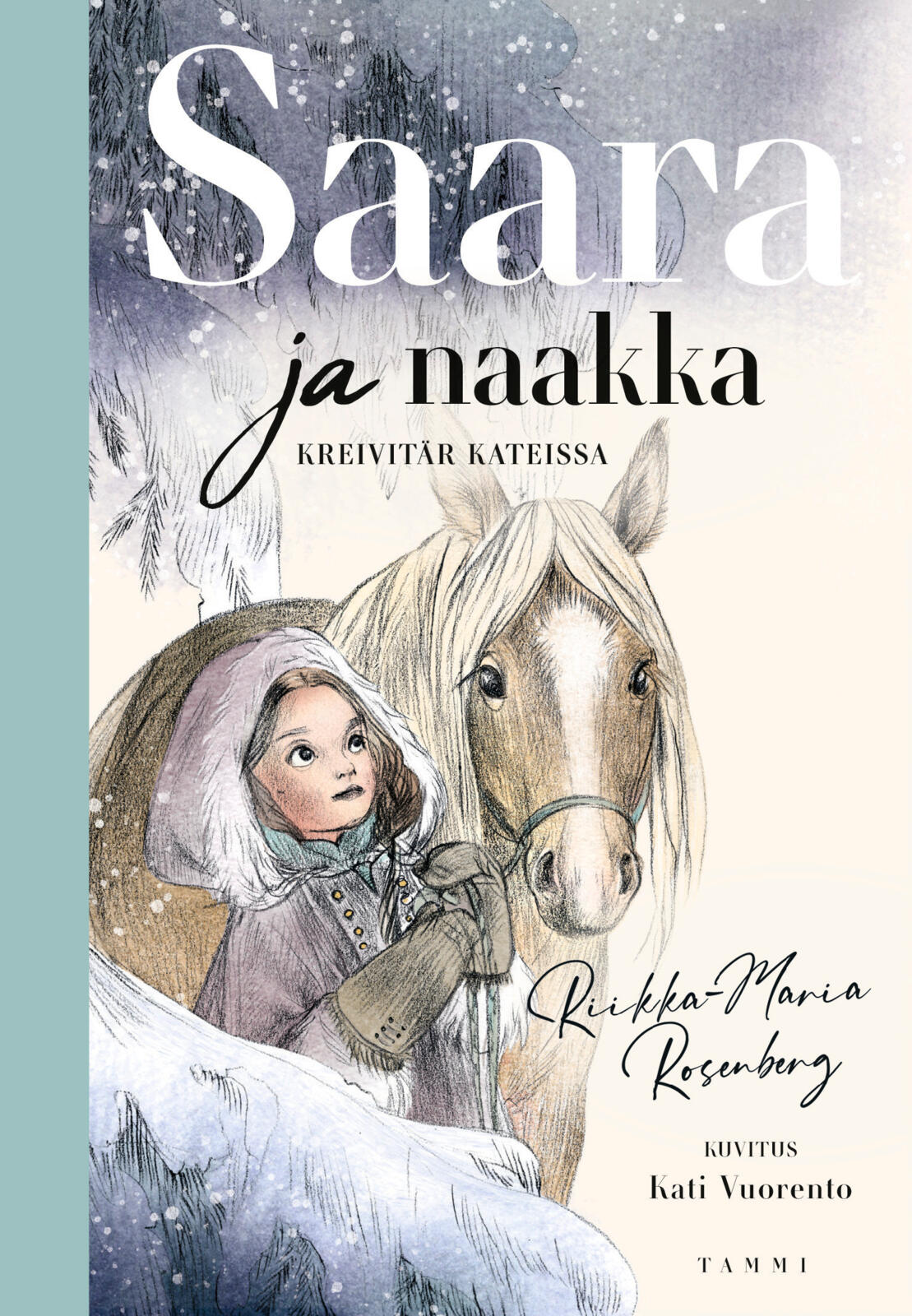 Etukansi. Riikka-Maria Rosenberg Saara ja naakka. Kreivitär kateissa