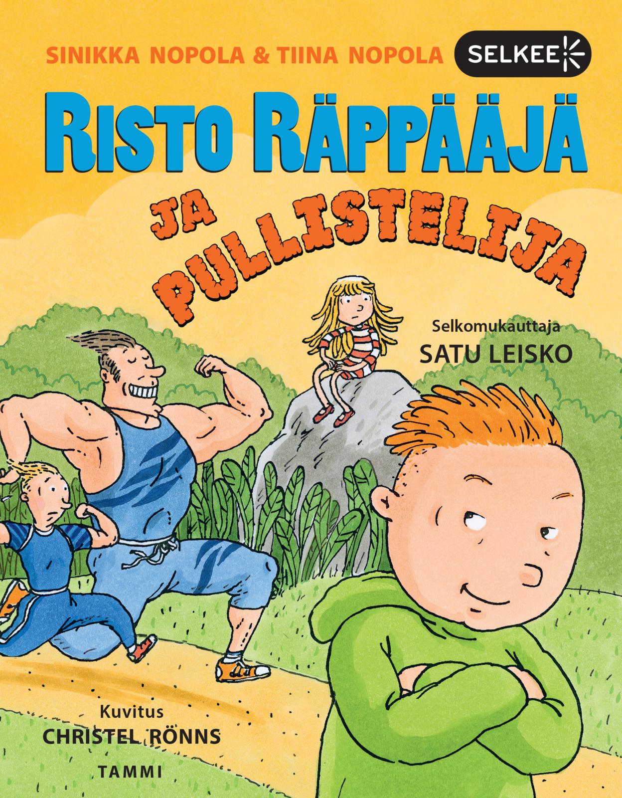 Etukansi. Tiina Nopola Risto Räppääjä ja pullistelija (selkokirja)