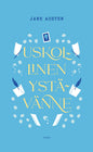 Etukansi. Jane Austen Uskollinen ystävänne