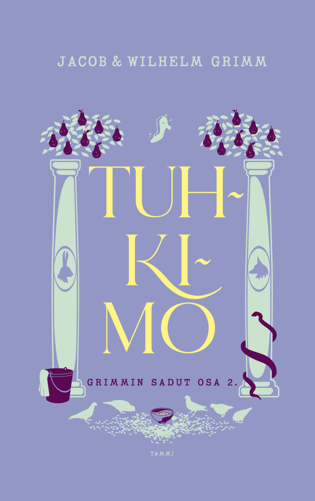 Etukansi. Wilhelm Grimm Grimmin sadut osa 2. Tuhkimo