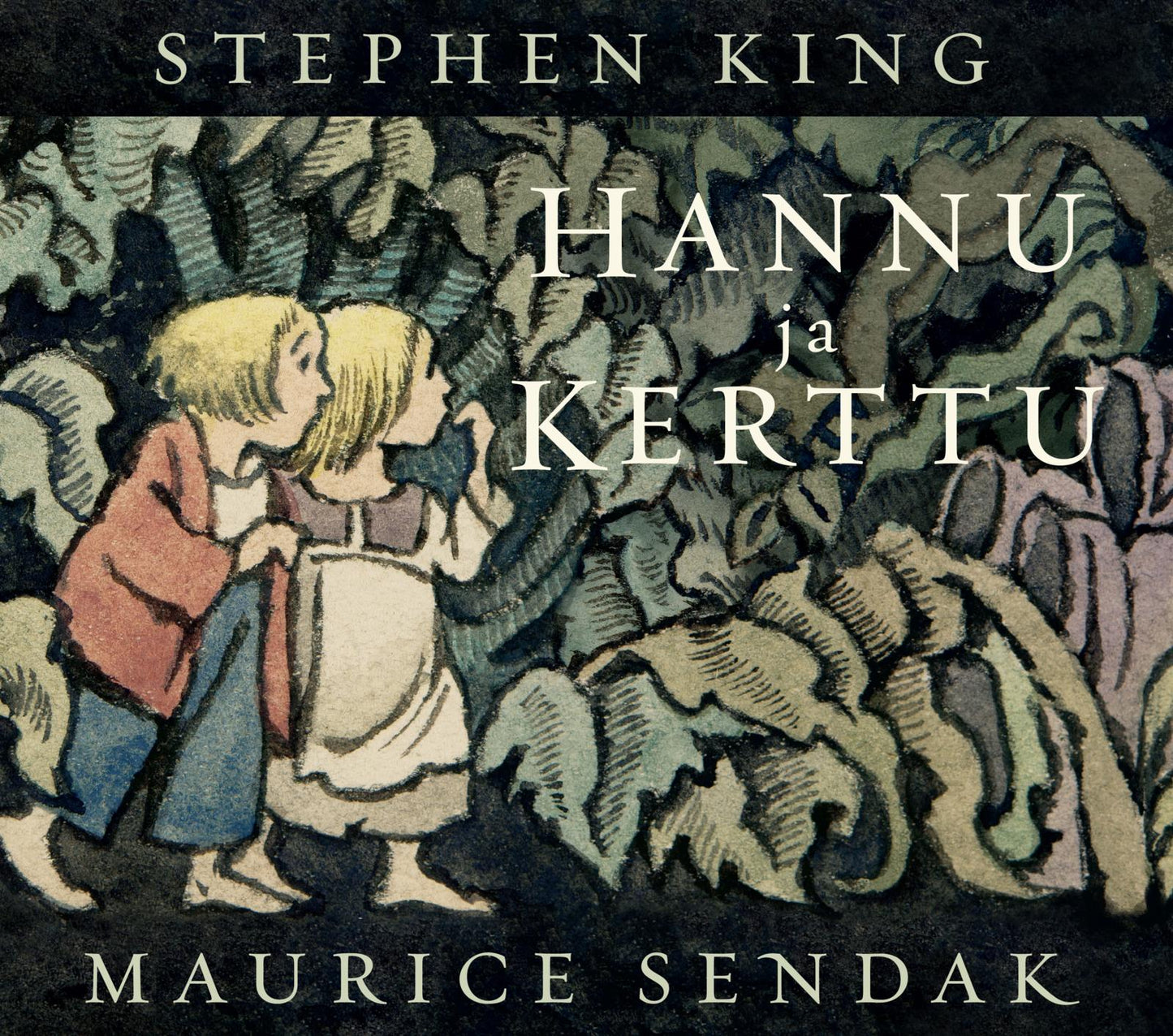 Etukansi. Stephen King Hannu ja Kerttu