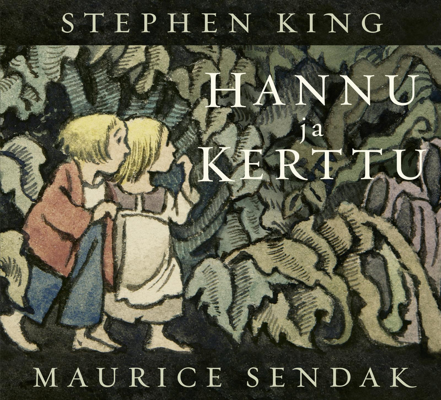 Etukansi. Stephen King Hannu ja Kerttu