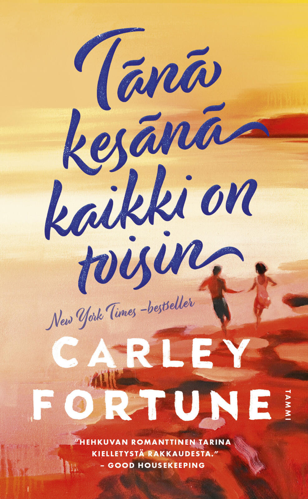 Etukansi. Carley Fortune Tänä kesänä kaikki on toisin