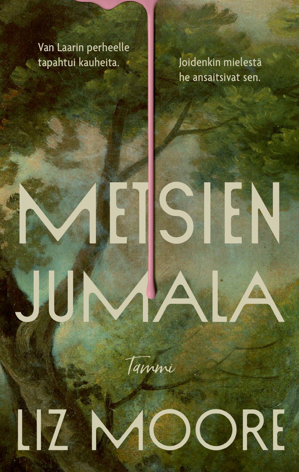 Etukansi. Liz Moore Metsien jumala