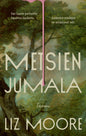 Etukansi. Liz Moore Metsien jumala