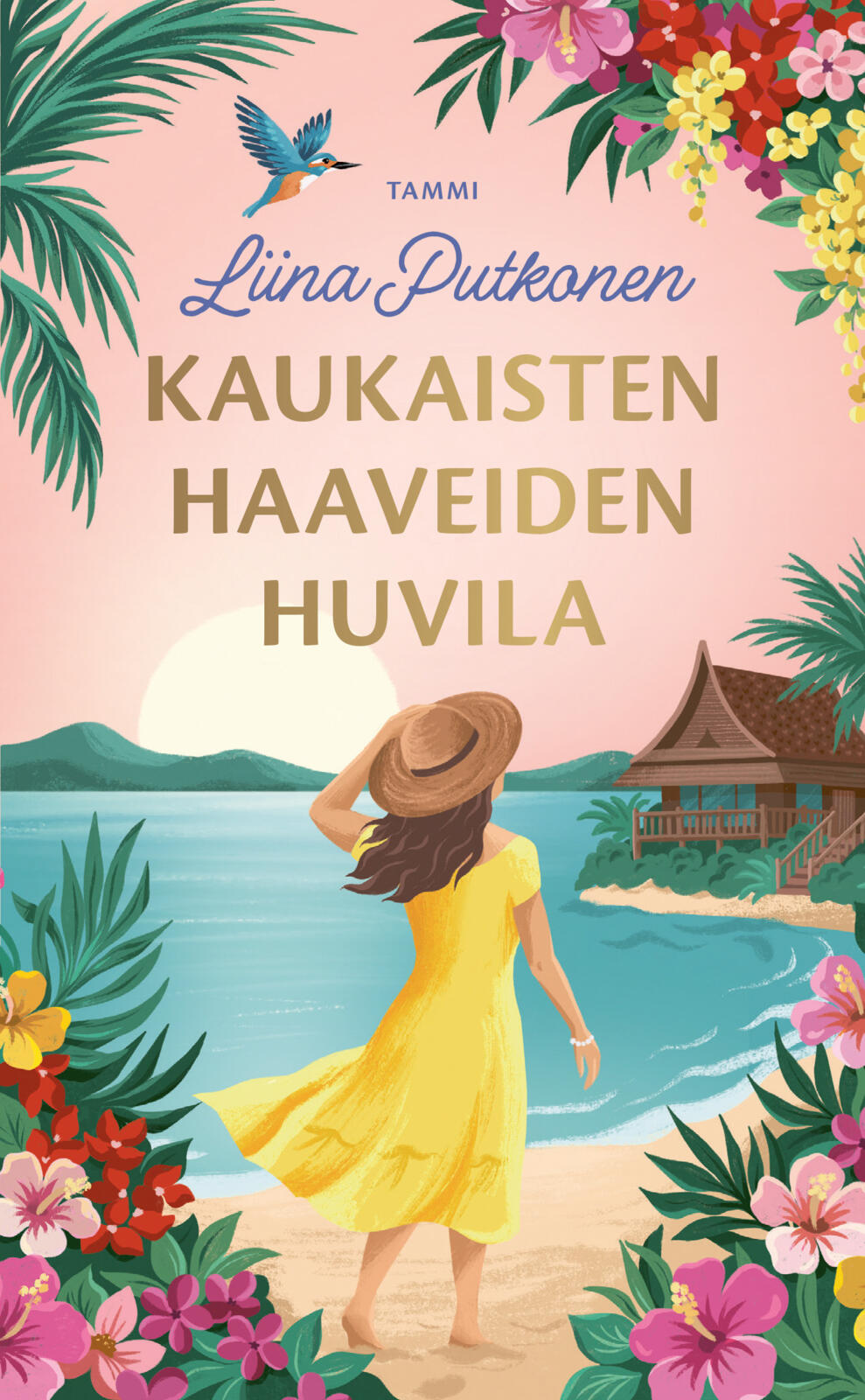Etukansi. Liina Putkonen Kaukaisten haaveiden huvila