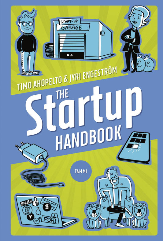 Etukansi. Jyri Engeström. Timo  Ahopelto. Linda Saukko-Rauta. The Startup Handbook.