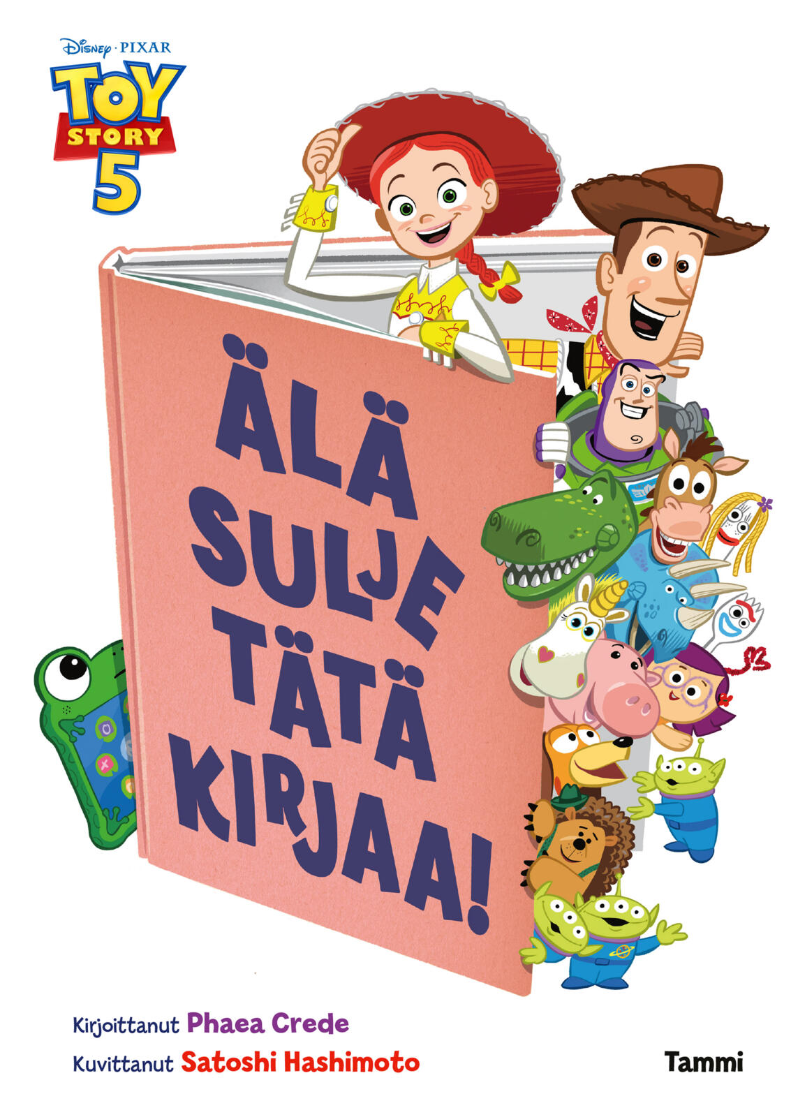 Etukansi. Disney Disney Pixar. Toy Story 5. Älä sulje tätä kirjaa!