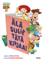 Etukansi. Disney Disney Pixar. Toy Story 5. Älä sulje tätä kirjaa!