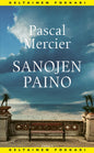 Etukansi. Pascal Mercier Sanojen paino