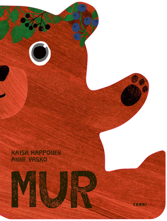Etukansi. Kaisa Happonen. Anne Vasko. Mur (muotoonleikattu pahvikirja).