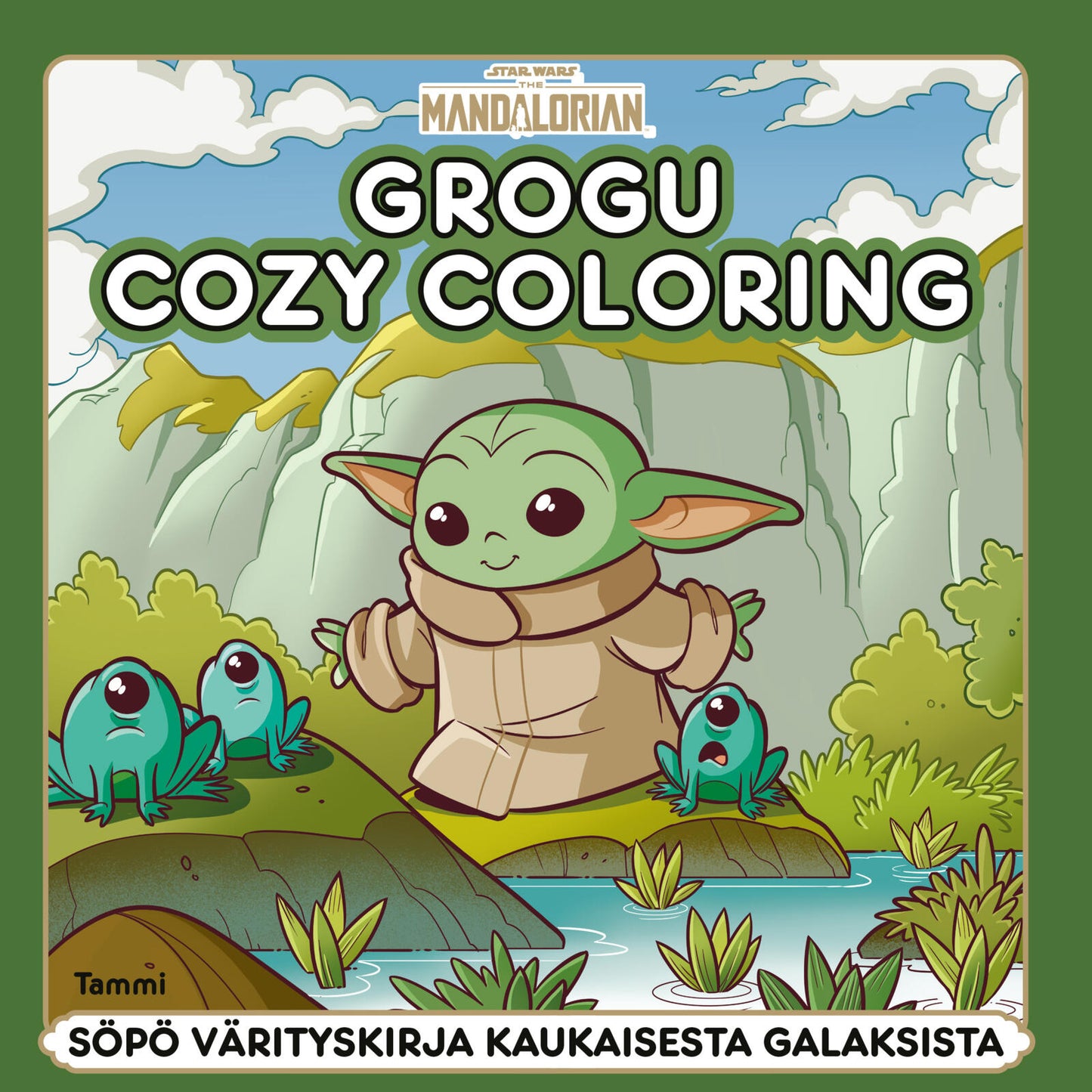 Etukansi. Star Wars Star Wars. The Mandalorian. Söpö värityskirja kaukaisesta galaksista