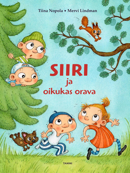Etukansi. Tiina Nopola Siiri ja oikukas orava
