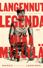 Etukansi. Marko Lempinen Langennut legenda - Mika Myllylä