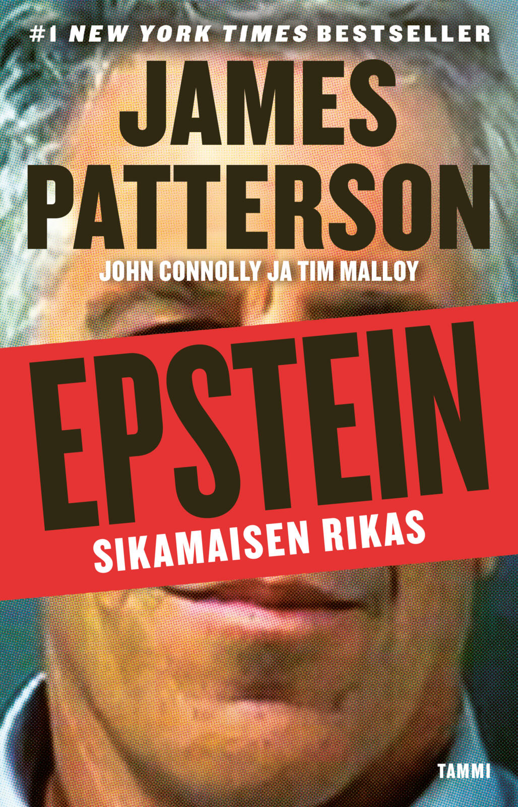 Etukansi. James Patterson Epstein - Sikamaisen rikas