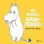 Etukansi. Riina ja Sami Kaarla Ole rohkea, Muumipeikko! 