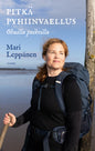 Etukansi. Mari Leppänen Pitkä pyhiinvaellus