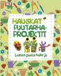 Etukansi. Hauskat puutarhaprojektit