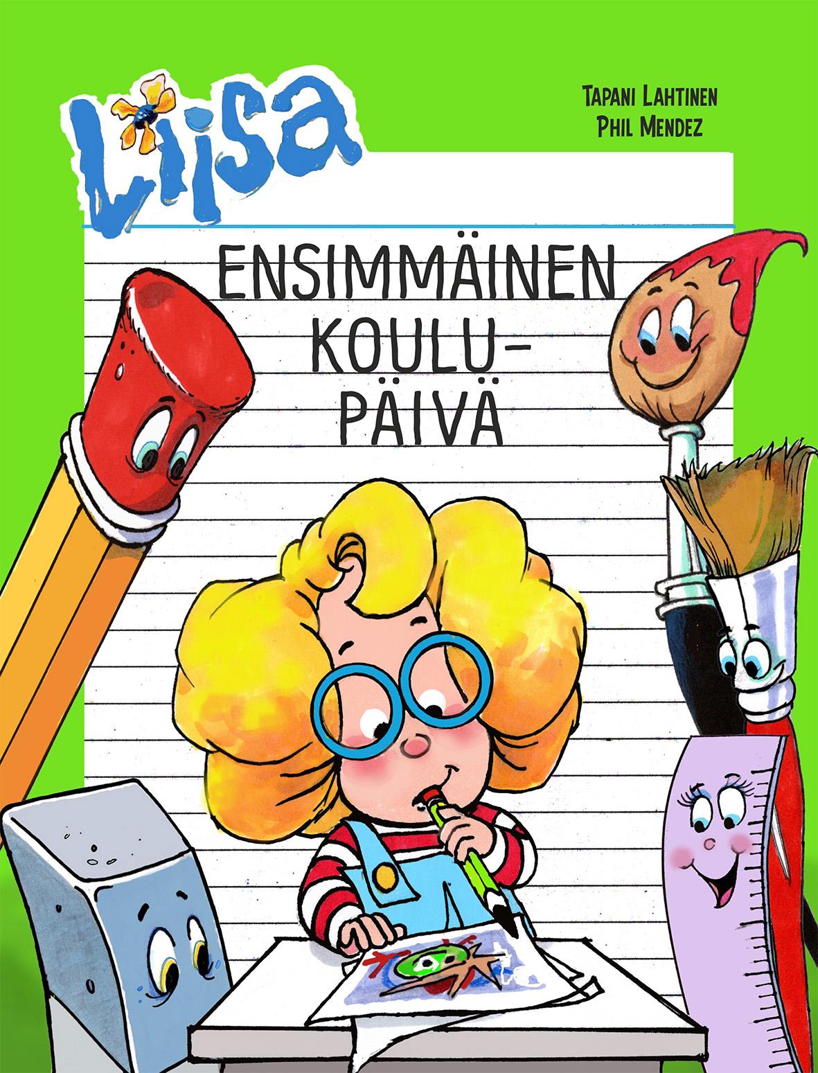 Etukansi. Tapani Lahtinen Liisan ensimmäinen koulupäivä