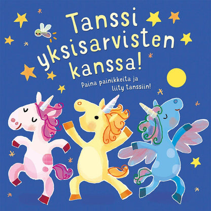 Etukansi. Usborne Publishing Ltd Tanssii yksisarvisten kanssa - äänekäs kirja