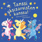 Etukansi. Usborne Publishing Ltd Tanssii yksisarvisten kanssa - äänekäs kirja