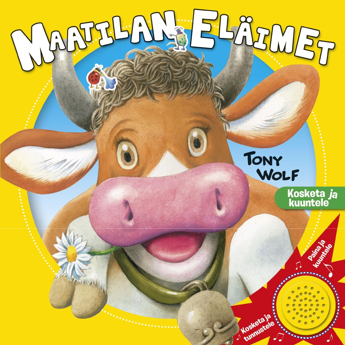 Etukansi. Tony Wolf Maatilan eläimet - kosketa ja kuuntele