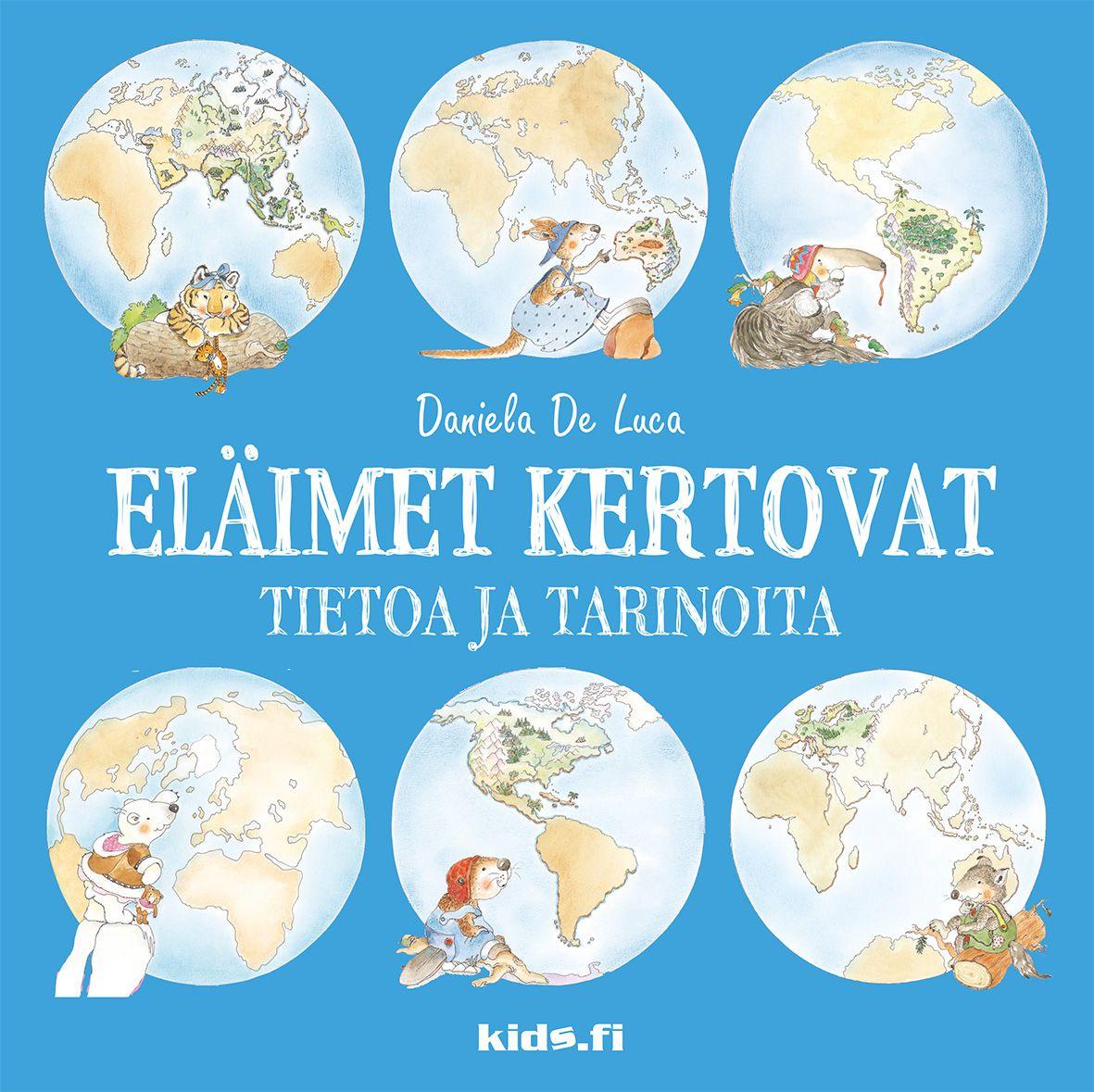 Etukansi. Daniela de Luca Eläimet kertovat - Tietoa ja Tarinoita