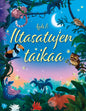 Etukansi. Usborne Publishing Ltd Iltasatujen taikaa