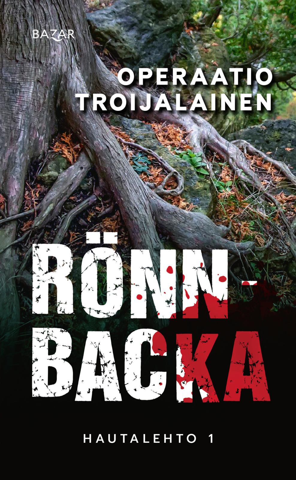 Etukansi. Christian Rönnbacka Operaatio Troijalainen