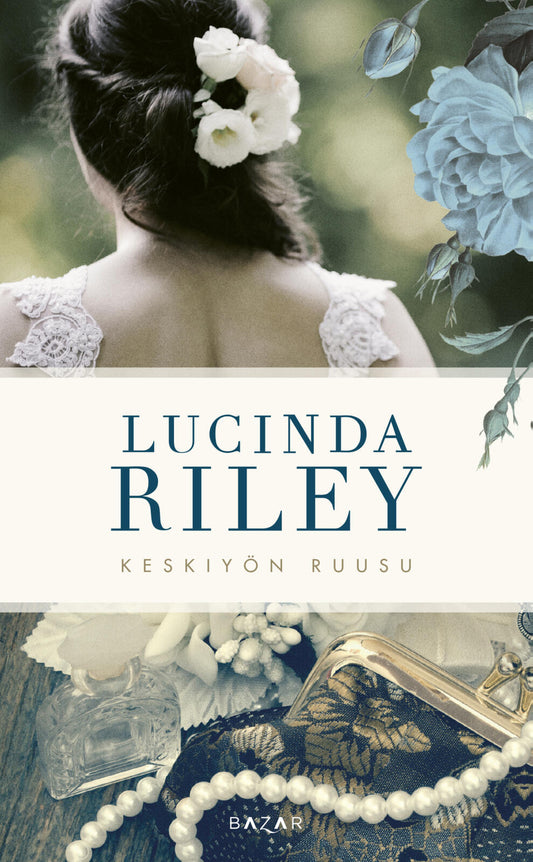 Etukansi. Lucinda Riley. Keskiyön ruusu.
