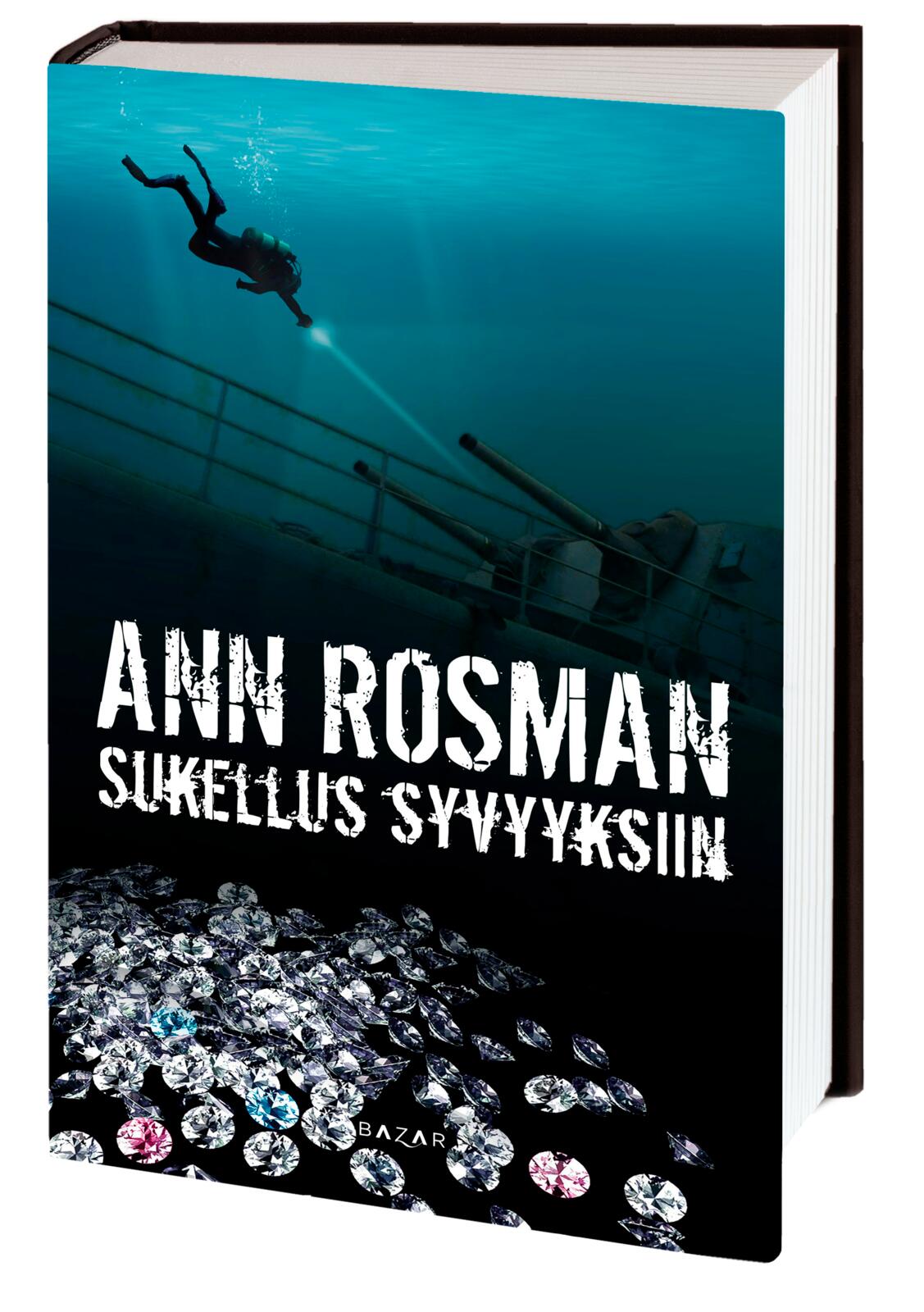 Etukansi. Ann Rosman. Sukellus syvyyksiin