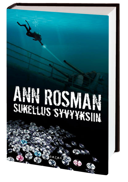 Etukansi. Ann Rosman. Sukellus syvyyksiin