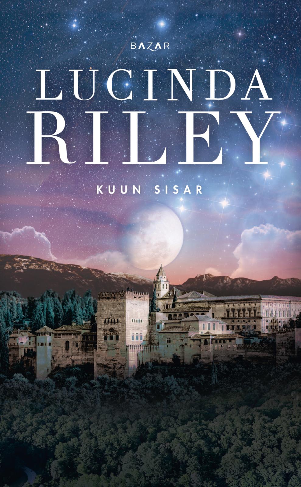 Etukansi. Lucinda Riley Kuun sisar