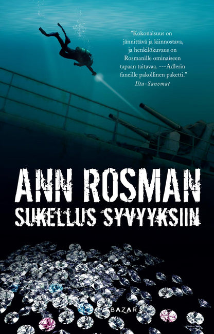 Etukansi. Ann Rosman Sukellus syvyyksiin