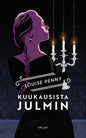 Etukansi. Louise Penny Kuukausista julmin