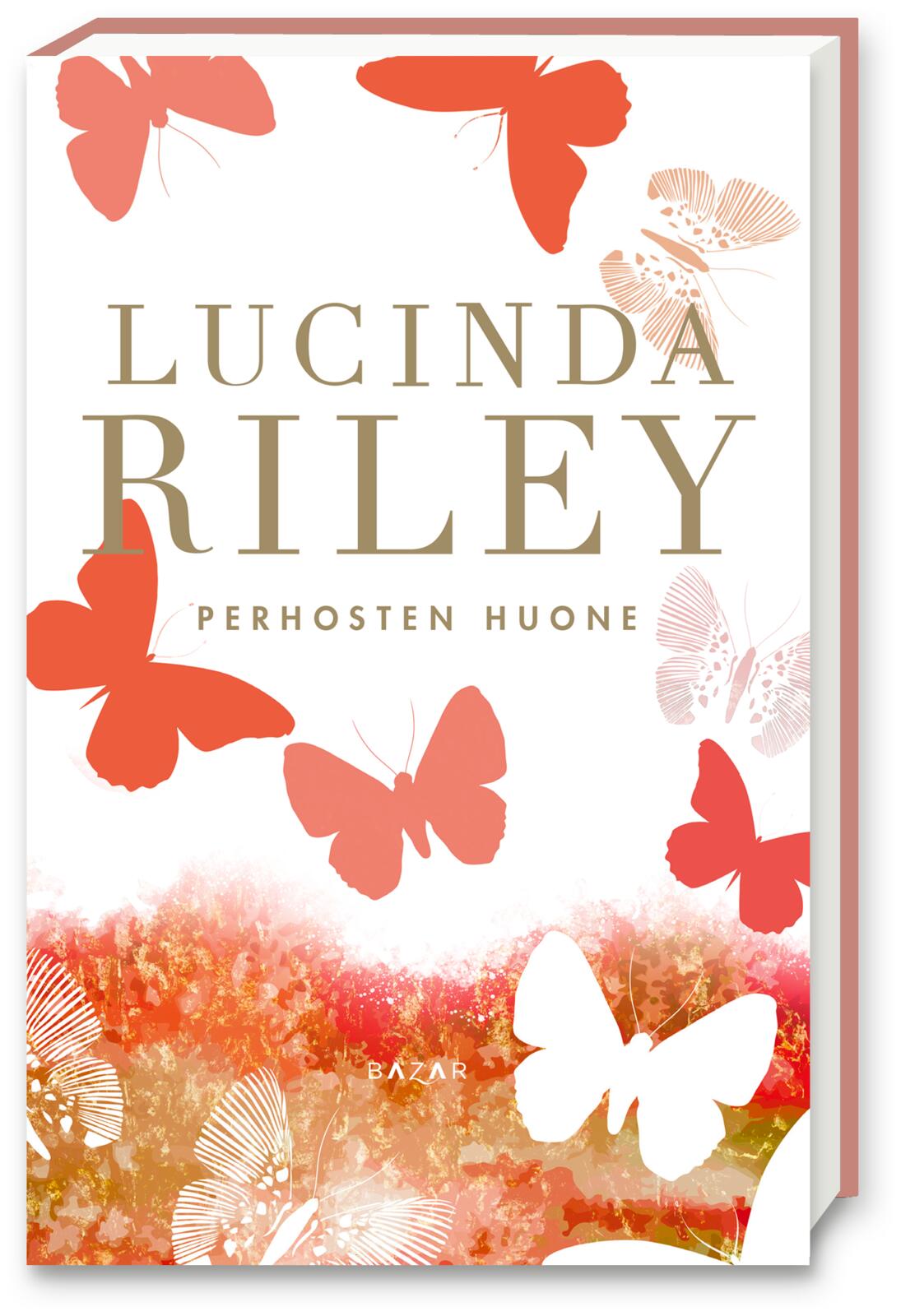 Etukansi. Lucinda Riley. Perhosten huone