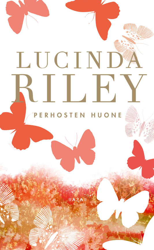 Etukansi. Lucinda Riley. Perhosten huone.