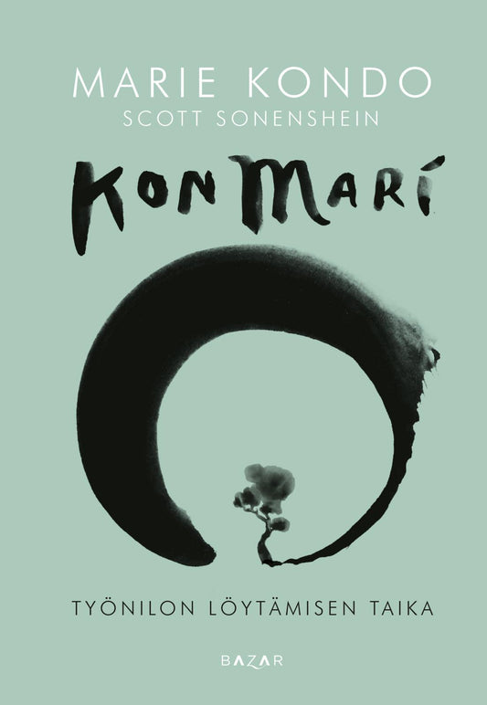 Etukansi. Marie Kondo. Scott Sonenshein. KonMari – Työnilon löytämisen taika.