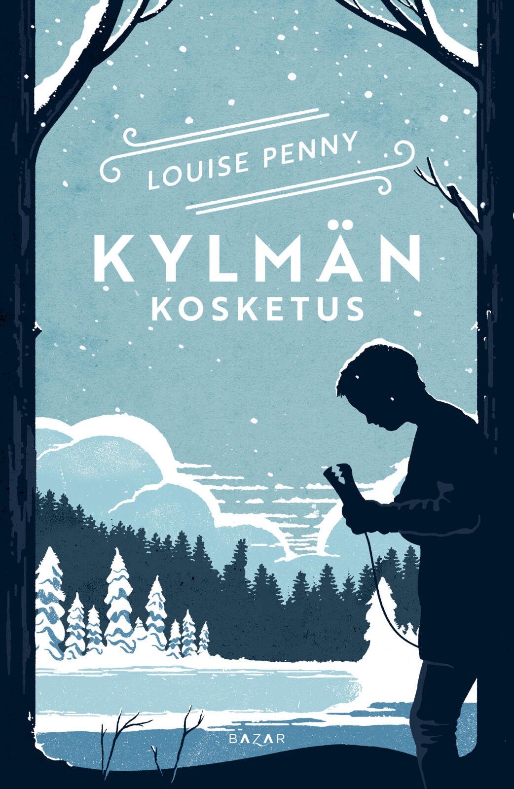 Etukansi. Louise Penny Kylmän kosketus