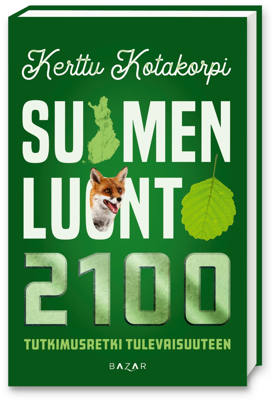 Etukansi. Kerttu Kotakorpi. Suomen luonto 2100