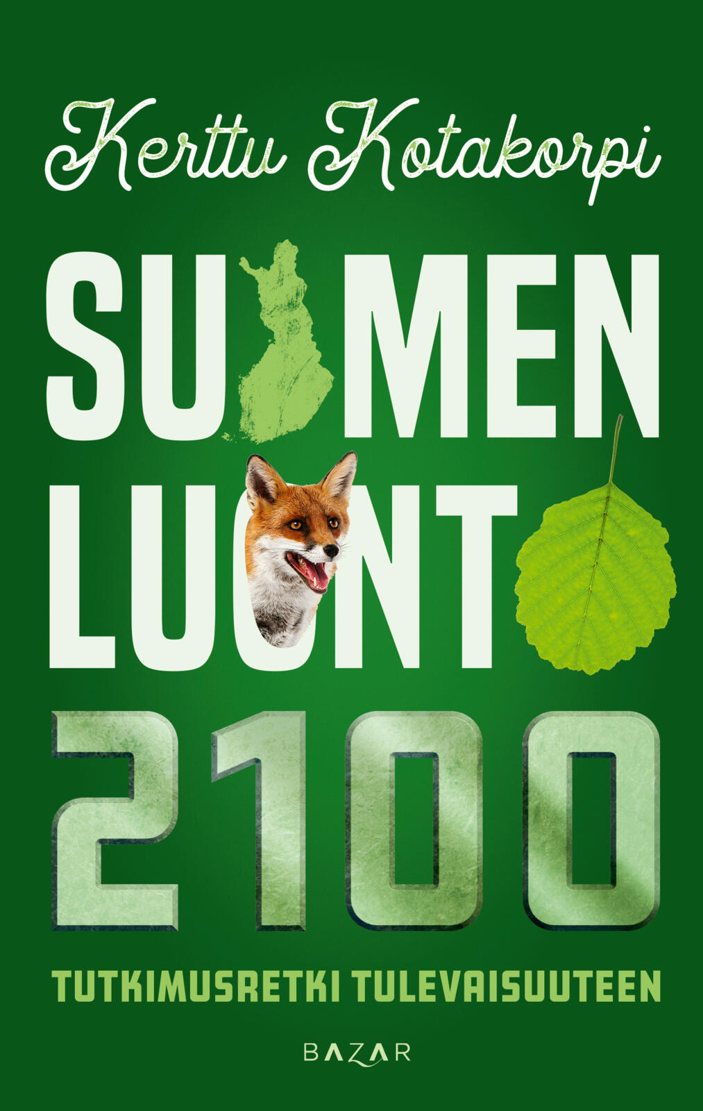 Etukansi. Kerttu Kotakorpi Suomen luonto 2100