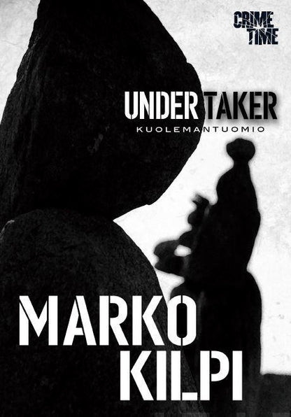 Etukansi. Marko Kilpi. Undertaker – Kuolemantuomio