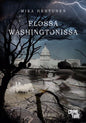 Etukansi. Mika Hentunen Elossa Washingtonissa
