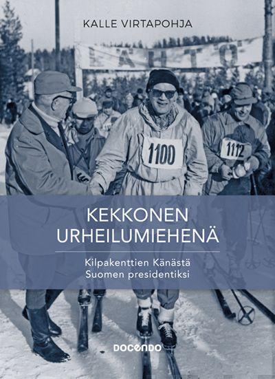 Etukansi. Kalle Virtapohja. Kekkonen urheilumiehenä.