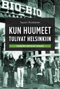 Etukansi. Tapani Ruokanen Kun huumeet tulivat Helsinkiin