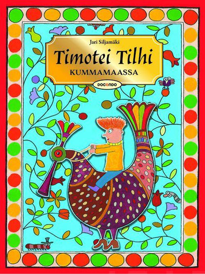 Etukansi. Jari Siljamäki Timotei Tilhi Kummamaassa