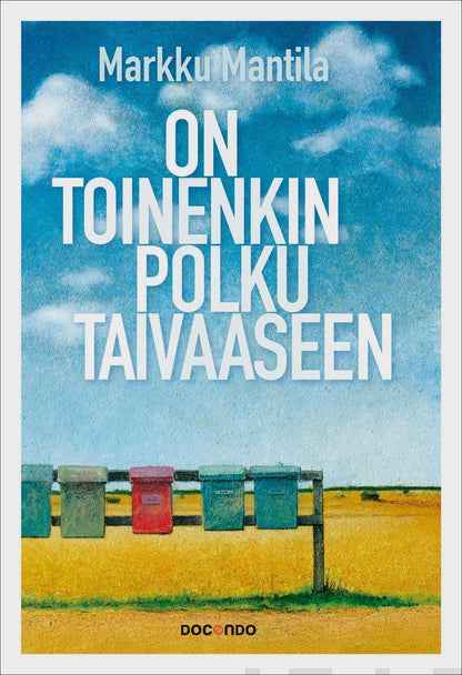 Etukansi. Markku Mantila. On toinenkin polku taivaaseen