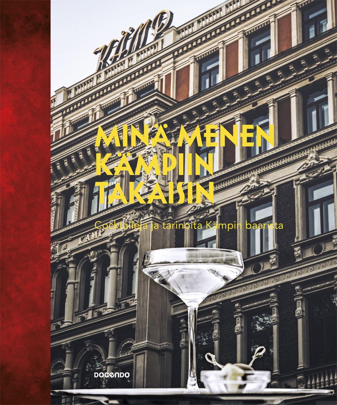 Etukansi. Kimmo Aho Minä menen Kämpiin takaisin