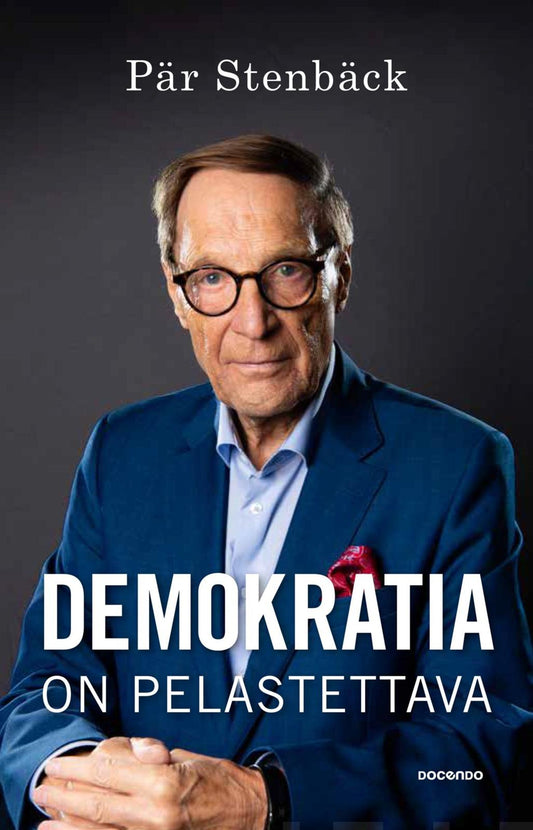 Etukansi. Pär Stenbäck. Demokratia on pelastettava.