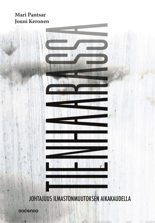 Etukansi. Mari Pantsar. Jouni Keronen. Marjaana Virta. Tienhaarassa.